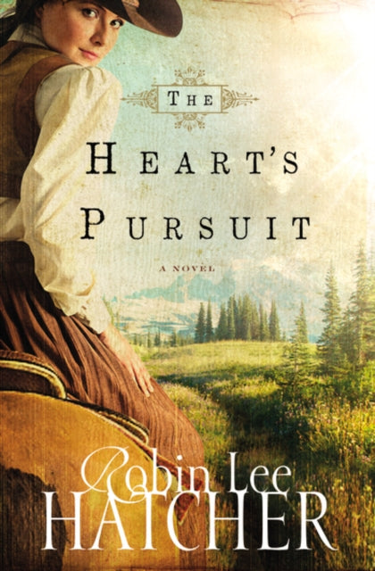 Book cover of: Heart's Pursuit. By: Robin Lee Hatcher
