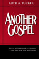Book cover of: Another Gospel. By: Ruth A. Tucker