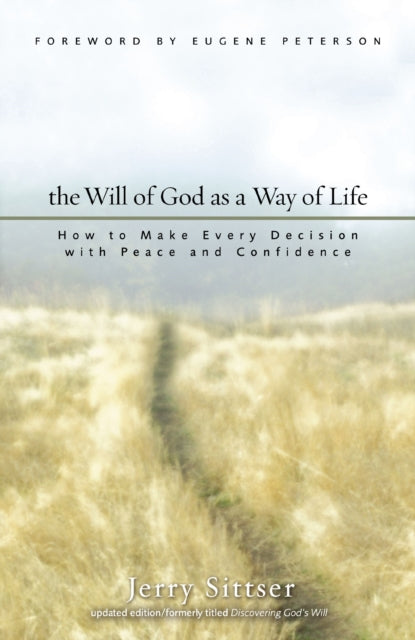 Book cover of: Will of God as a Way of Life. By: Jerry Sittser