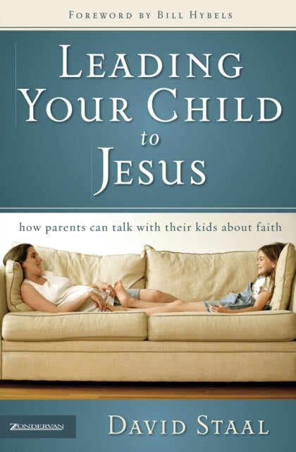 Book cover of: Leading Your Child to Jesus. By: David Staal