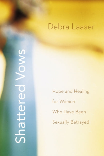 Book cover of: Shattered Vows. By: Debra Laaser