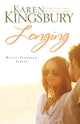 Book cover of: Longing. By: Karen Kingsbury