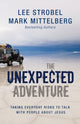 Book cover of: Unexpected Adventure. By: Lee Strobel