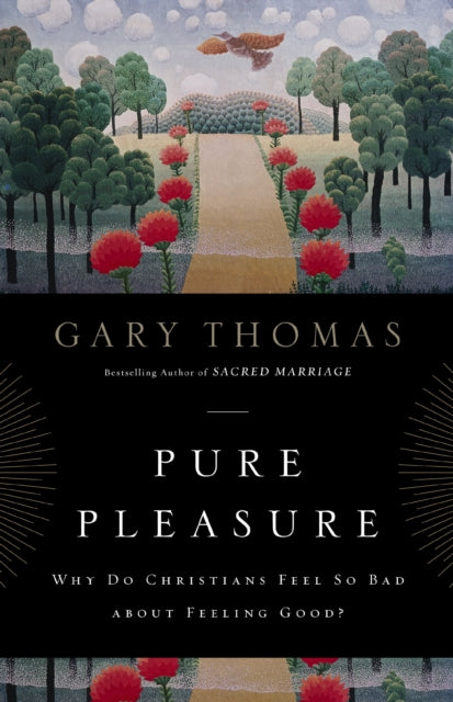 Book cover of: Pure Pleasure. By: Gary L. Thomas