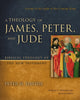 Book cover of: Theology of James, Peter, and Jude