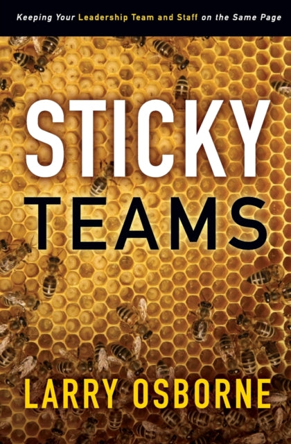 Book cover of: Sticky Teams. By: Larry W. Osborne