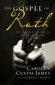 Book cover of: Gospel of Ruth. By: Carolyn Custis James