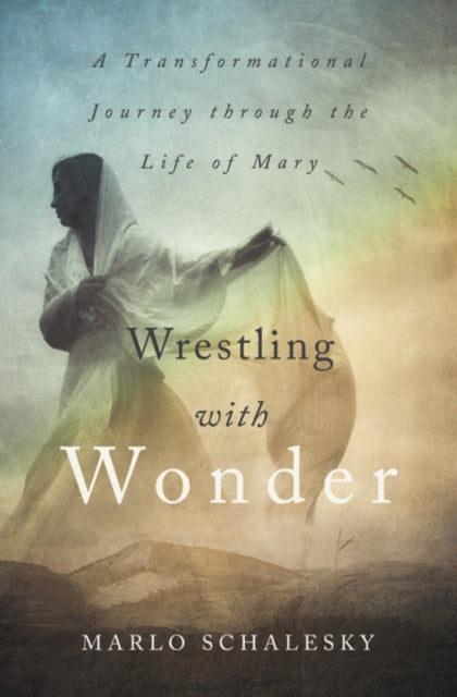 Book cover of: Wrestling With Wonder. By: Marlo Schalesky
