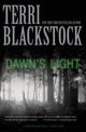 Book cover of: Dawn's Light. By: Terri Blackstock