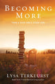 Book cover of: Becoming More Than a Good Bible Study Girl. By: Lysa TerKeurst