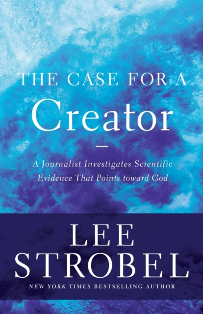 Book cover of: Case for a Creator. By: Lee Strobel