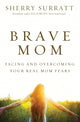 Book cover of: Brave Mom. By: Sherry Surratt