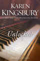 Book cover of: Unlocked. By: Karen Kingsbury