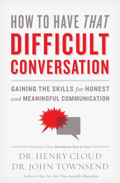 Book cover of: How to Have That Difficult Conversation. By: Henry Cloud