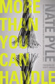 Book cover of: More Than You Can Handle. By: Nate Pyle