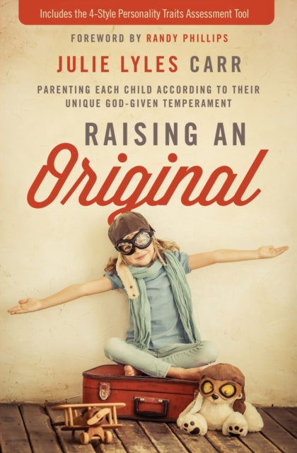 Book cover of: Raising an Original. By: Julie Lyles Carr