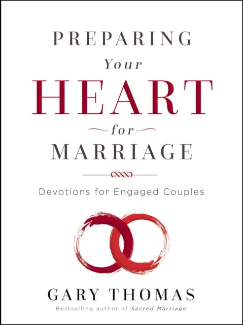 Book cover of: Preparing Your Heart for Marriage. By: Gary L. Thomas