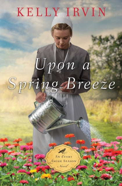 Book cover of: Upon a Spring Breeze. By: Kelly Irvin