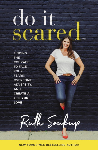 Book cover of: Do It Scared. By: Ruth Soukup