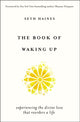 Book cover of: Book of Waking Up. By: Seth Haines