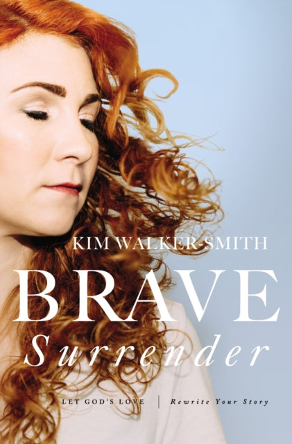 Book cover of: Brave Surrender. By: Kim Walker-Smith