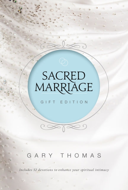 Book cover of: Sacred Marriage Gift Edition. By: Gary L. Thomas
