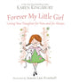 Book cover of: Forever My Little Girl. By: Karen Kingsbury