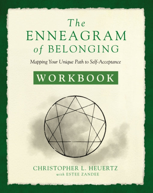 Book cover of: Enneagram of Belonging Workbook. By: Christopher L. Heuertz