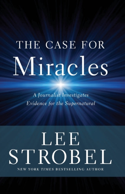 Book cover of: Case for Miracles. By: Lee Strobel