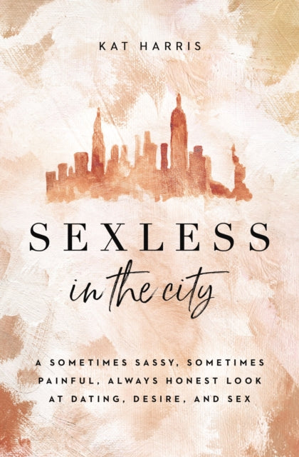 Book cover of: Sexless in the City. By: Kat Harris