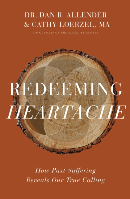 Book cover of: Redeeming Heartache. By: Dan B. Allender