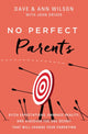 Book cover of: No Perfect Parents. By: Dave Wilson