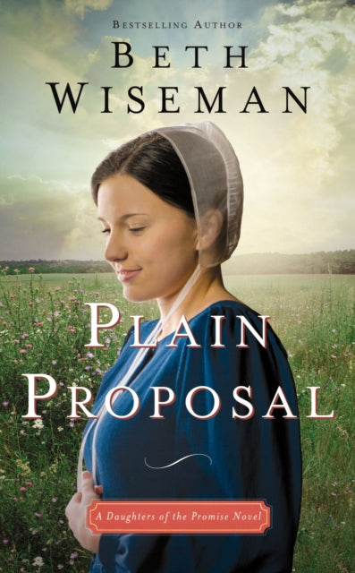 Book cover of: Plain Proposal. By: Beth Wiseman