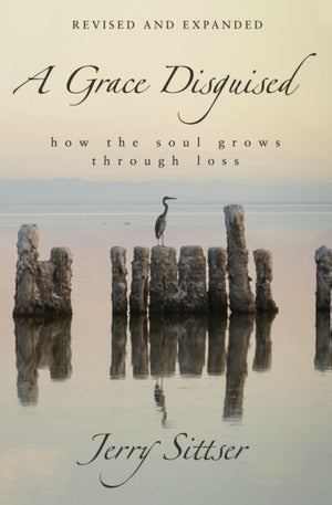 A Grace Disguised Revised and Expanded