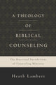 Book cover of: Theology of Biblical Counseling