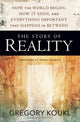 Book cover of: Story of Reality. By: Gregory Koukl