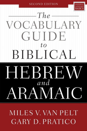 Vocabulary Guide to Biblical Hebrew and Aramaic