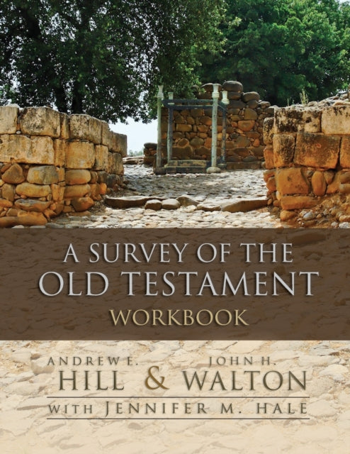 Book cover of: Survey of the Old Testament Workbook. By: Andrew E. Hill