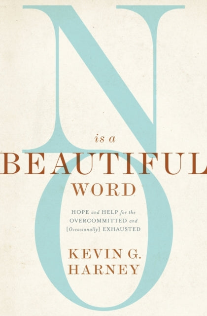 Book cover of: No Is a Beautiful Word. By: Kevin G. Harney