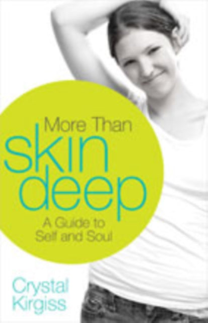 Book cover of: More Than Skin Deep. By: Crystal Kirgiss