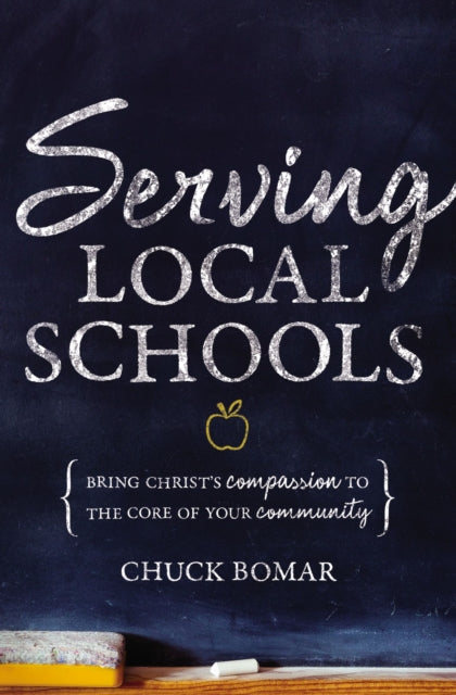 Book cover of: Serving Local Schools. By: Chuck Bomar