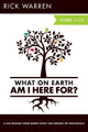 Book cover of: What On Earth Am I Here For? Bible Study Guide. By: Rick Warren