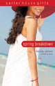Book cover of: Spring Breakdown. By: Melody Carlson