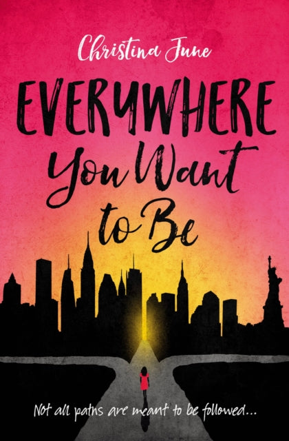 Book cover of: Everywhere You Want to Be. By: Christina June
