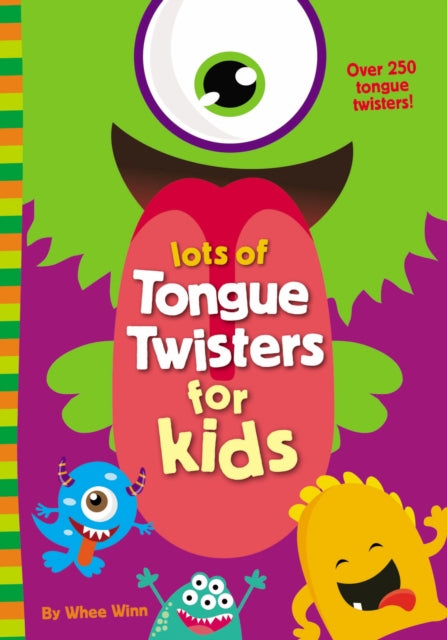 Book cover of: Lots of Tongue Twisters for Kids. By: Whee Winn