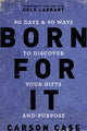 Book cover of: Born For It. By: Carson Case