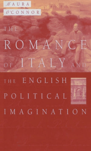 Romance of Italy and the English Imagination