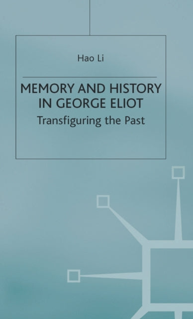 Book cover of: Memory and History in George Eliot