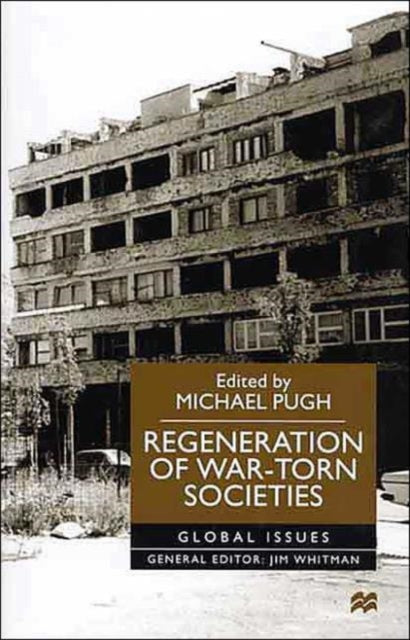 Book cover of: Regeneration of War-Torn Societies. By: Michael Pugh