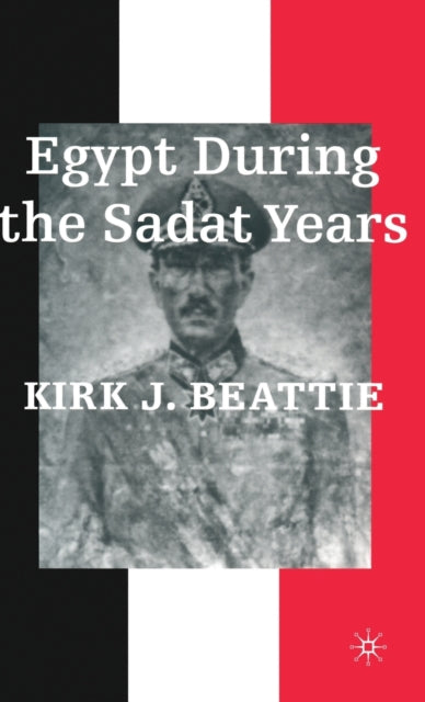 Book cover of: Egypt During the Sadat Years. By: Kirk Beattie